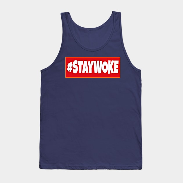 Stay WOKE - Back Tank Top by SubversiveWare